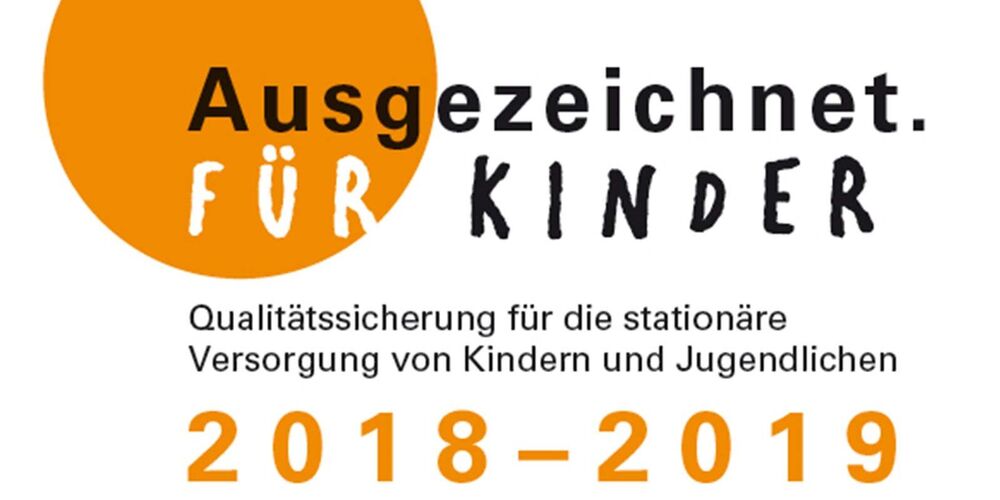 Zertifikat für Ausgezeichnet für Kinder. Qualitätssicherung für die stationäre Versorgung von Kindern und Jugendlichen für 2018 bis 2019. 